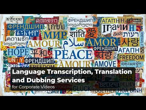 Language Transcription, Translation and Dubbing Services for Corporate Videos