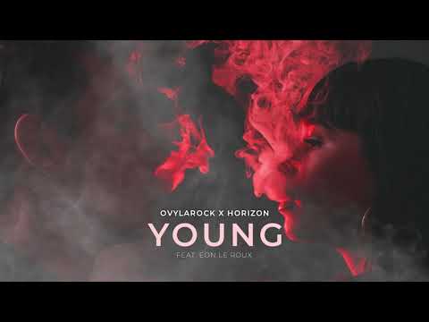 Ovylarock x Horizon - Young (feat. Eon Le Roux)