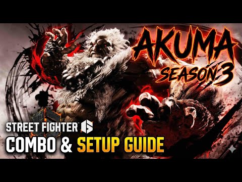 Classic AKUMA Combos & Setup guide season3【STREET FIGHTER 6】