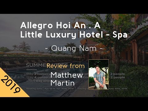 Allegro Hoi An . A Little Luxury Hotel - Spa 5⋆ Review 2019