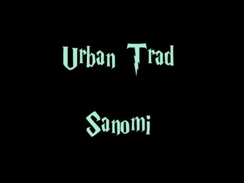 Urban Trad - Sanomi (Lyrics | Paroles) HD 720p