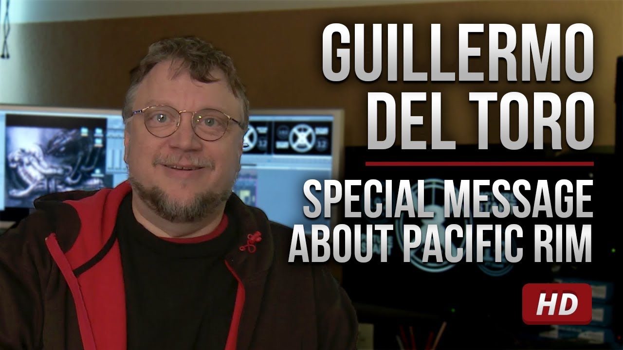 Guillermo del Toro - Special Message about Pacific Rim [HD] - YouTube