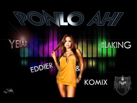 eddier y Komix Ft Blaking Yeiar - Ponlo ahi .wmv