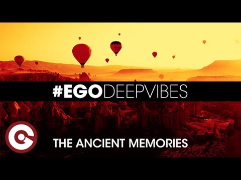 EGO DEEP VIBES #02 - THE ANCIENT MEMORIES