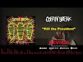 Coffin Break - Kill the President (Official Audio)