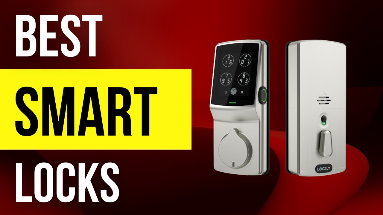 Top 5 Best Smart Locks In 2022 | Best Budget Smart Locks 2022