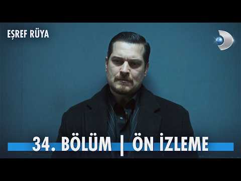 Eşref Rüya 34. Bölüm Ön İzleme