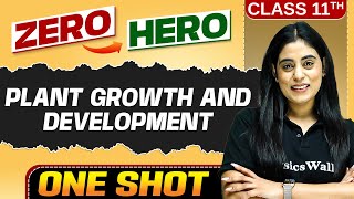 Plant Growth & Development  | Full Chapter in ONE SHOT | Chapter 13 | Class 11 Biology
