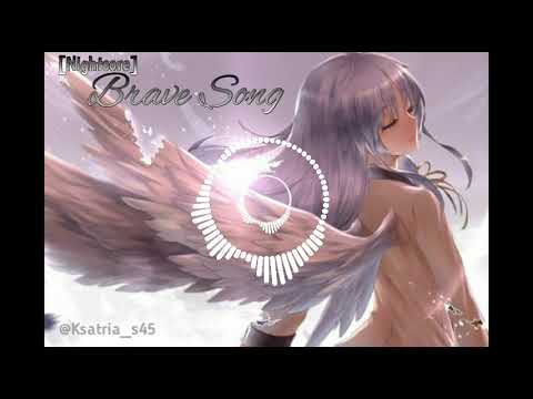 Nightcore - Brave Song