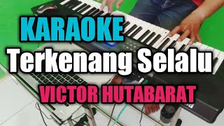 Download lagu KU TERKENANG SELALU VIKTOR HUTABARAT KARAOKE mp3