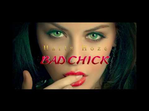Harts Hozè - BAD CHICK Trailer