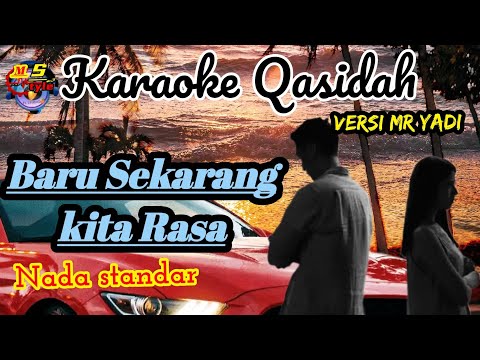 Karaoke qasidah Baru sekarang kita Rasa( Versi mr yadi) Nada standar