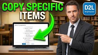 D2L | Brightspace - Copy specific items between your courses like a master!