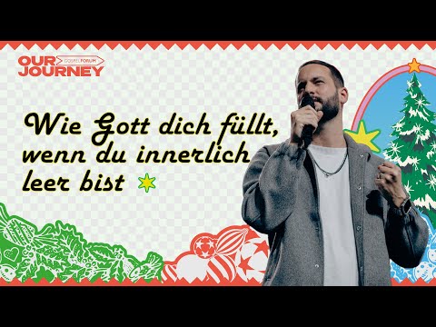 Wie Gott dich füllt, wenn du innerlich leer bist | Markus Wenz | Gospel Forum
