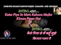 Kaise Piya Se Main Kahoon Mujhe Karaoke With Scrolling Lyrics Eng हिंदी