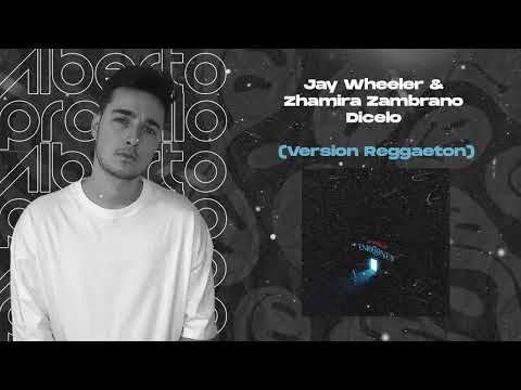 Jay Wheeler & Zhamira Zambrano - Dicelo (Versión Reggaeton)