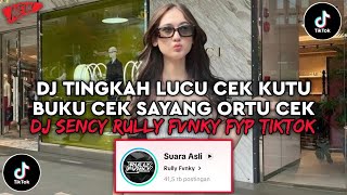 Download lagu DJ TINGKAH LUCU CEK KUTU BUKU CEK SAYANG ORTU CEK DJ SENCY RULLY FVNKY FYP TIKTOK 2026 mp3 Download lagu DJ TINGKAH LUCU CEK KUTU BUKU CEK SAYANG ORTU CEK DJ SENCY RULLY FVNKY FYP TIKTOK 2026 mp3