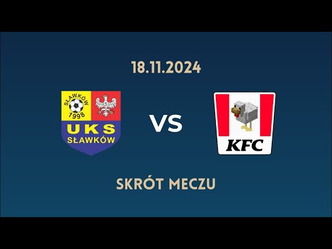 UKS Sławków - KFC | Skrót Meczu | Komentarz