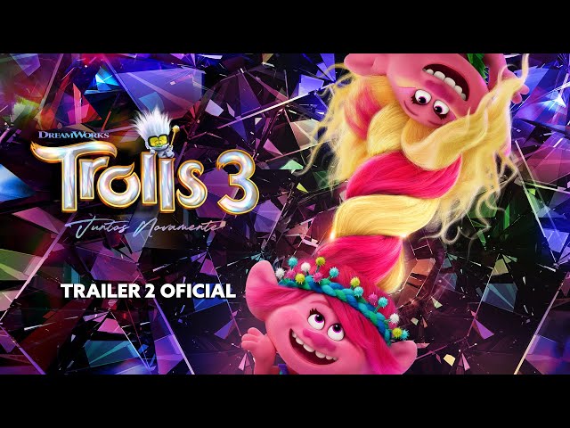 TROLLS 3 – JUNTOS NOVAMENTE | Trailer 2 Oficial (Universal Studios) – HD