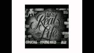 Real Life- Crucial ft. Young Maserati &amp; Ali