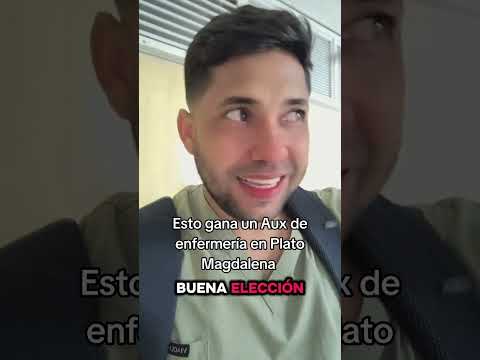 Cuanto gana un Aux de enfermería en Plato Magdalena #viral