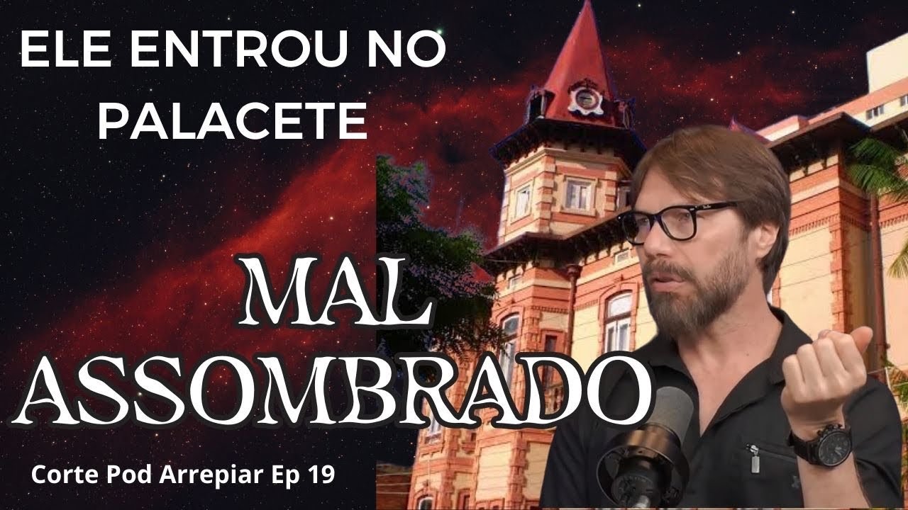 ELE ENTROU NO PALACETE MAL ASSOMBRADO/Corte Pode Arepiar Ep 20