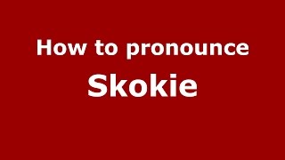 How to pronounce Skokie