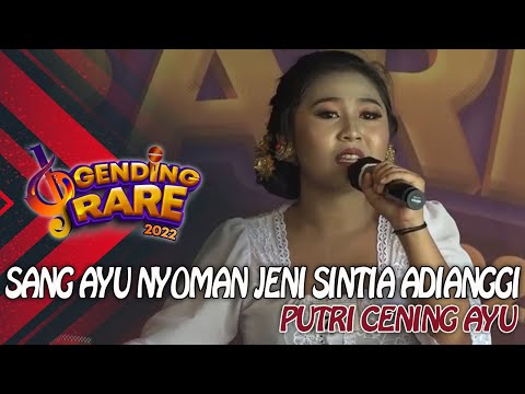 SANG AYU NYOMAN JENI SINTIA ADIANGGI - PUTRI CENING AYU | GENDING RARE BALI TV 2022