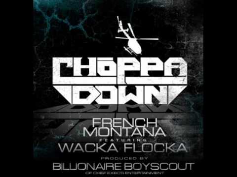 French Montana Featuring Waka Flocka Flame- Choppa Choppa Down Produced By Billionaire Boyscout