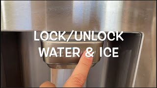 SAMSUNG FRIDGE: HOW TO LOCK/UNLOCK THE WATER and ICE DISPENSER (Control Panel)