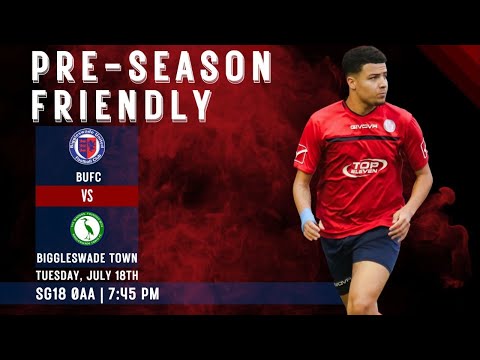 Coming Up: BUFC vs Biggleswade Town | Pre-Season Friendly