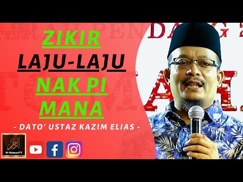Dato' Ustaz Kazim Elias - ZIKIR LAJU LAJU NAK PI MANA