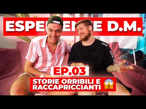 ESPERIENZE D.M. #3 - STORIE ORRIBILI E RACCAPRICCIANTI | Awed, Riccardo Dose & Dadda