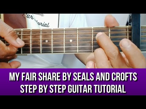 MY FAIR SHARE BY SEALS AND CROFTS STEP BY STEP GUITAR TUTORIAL BY PARENG MIKE