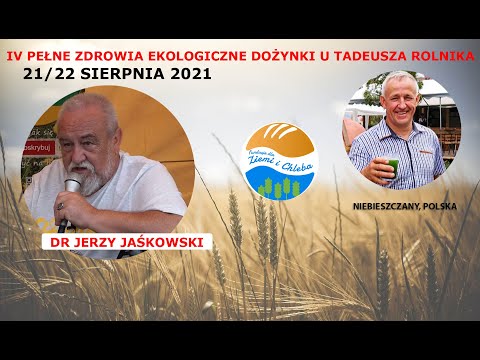 , title : 'Dr JERZY JAŚKOWSKI - IV EKOLOGICZNE DOŻYNKI U TADEUSZA ROLNIKA'