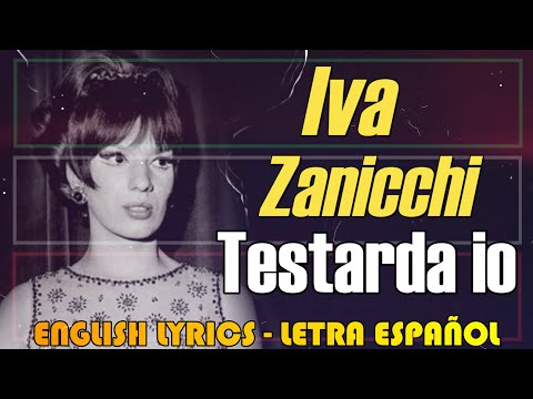 TESTARDA IO - Iva Zanicchi 1974 (Letra Español, English Lyrics, Testo italiano)