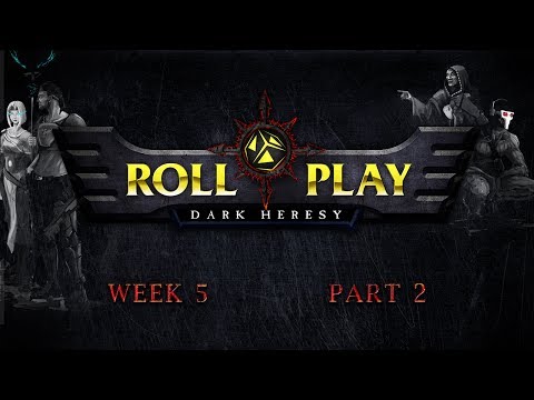 RollPlay Dark Heresy: Week 5, Part 2 - Warhammer 40K Campaign