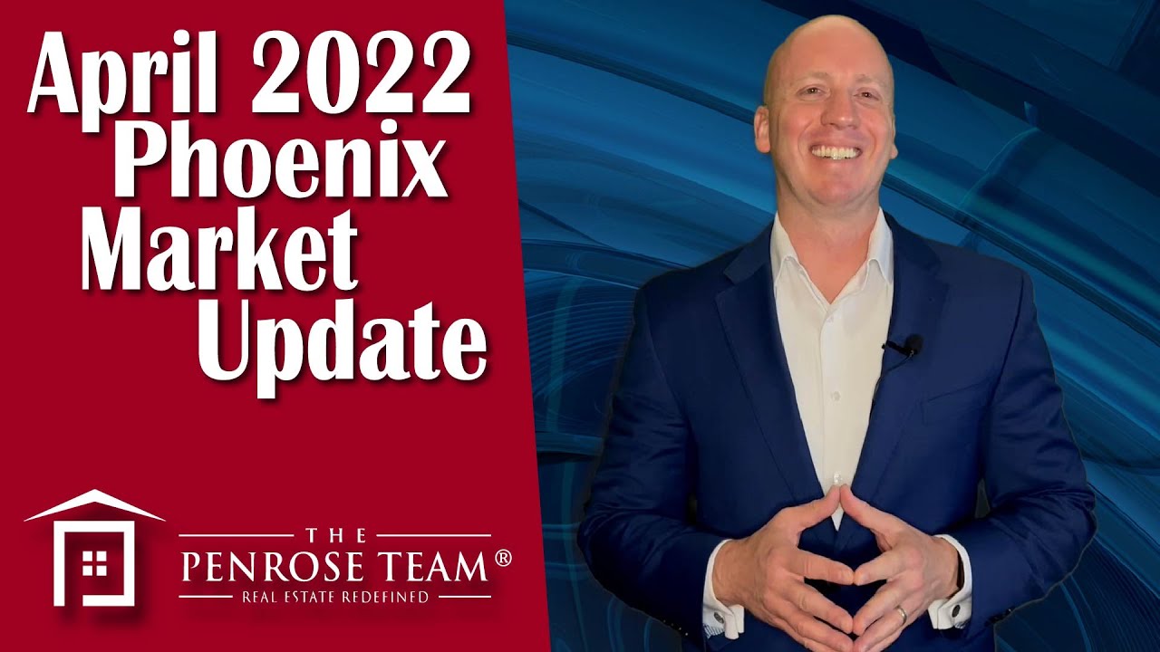 April 2022 Phoenix Market Update