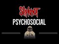 Slipknot • Psychosocial (CC) 🎤 [Karaoke] [Instrumental Lyrics]