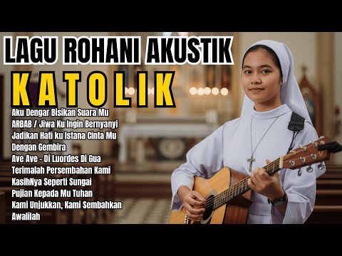 Kumpulan Lagu Rohani Katolik Akustik Terpopuler dan Enak Di Dengar