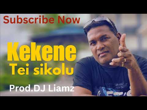 Kekene_Tei Sikolu (Official Audio) 2024 Prod. DJ Liamz