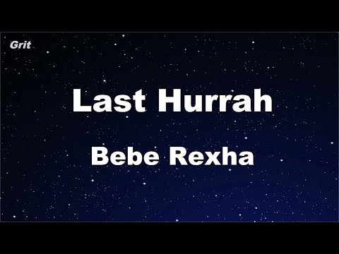Last Hurrah - Bebe Rexha Karaoke 【No Guide Melody】 Instrumental