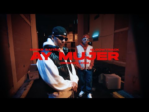 Daske Gaitán & Sloowtrack - Original Fam: AY MUJER 2025 (Video Oficial)