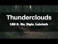LSD - Thunderclouds (Lyrics) ft. Sia, Diplo, Labrinth | Panda Music LSD - Thunderclouds (Lyrics) ft. Sia, Diplo, Labrinth | Panda Music