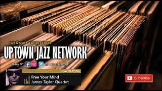 🔈 🎶 James Taylor Quartet - Free Your Mind