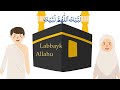 Talbiyah Labbayk Allahumma Labbayk Easy Repeat Memorize For Kids Beginners
