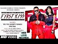 FIRST KISS Yo Yo Honey Singh Ft Ipsita Yeh Tumhe Nhi H Khabar Aashiq Hu Purana Nhi Hu Me Aaj Kl K