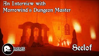 An Interview with Morrowind's Dungeon Master - Seelof