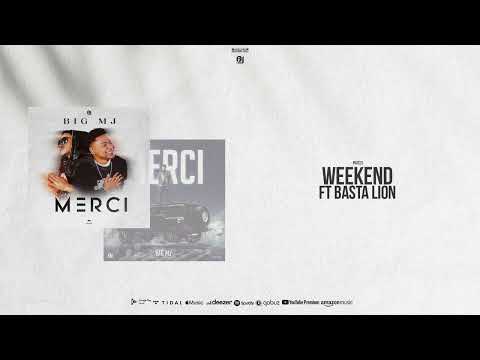 BIG MJ - WEEKEND ft BASTA LION (Album MERCI)