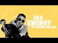 AKA Energy Ft Gemini Major Lyrics
